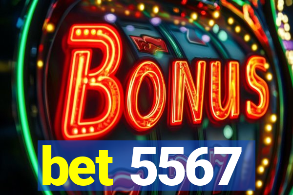 bet 5567